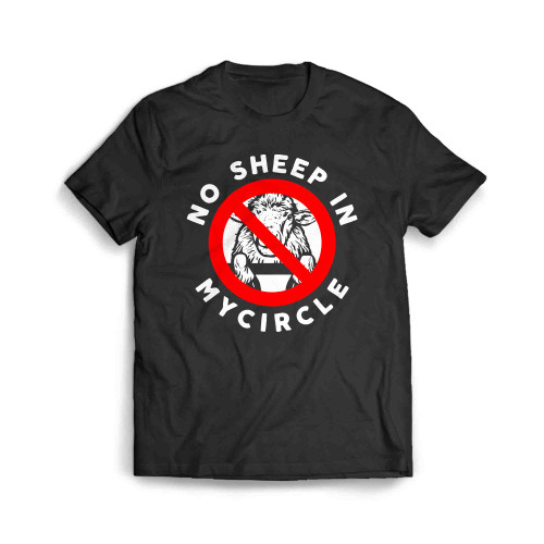 No Sheep In My Circle 10 Men's T-Shirt