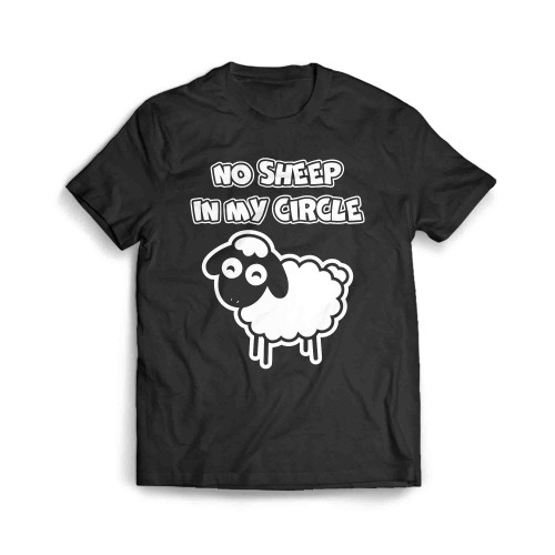 No Sheep In My Circle 12 Men's T-Shirt