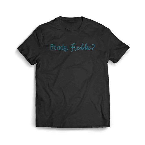 Ready Freddie Men's T-Shirt