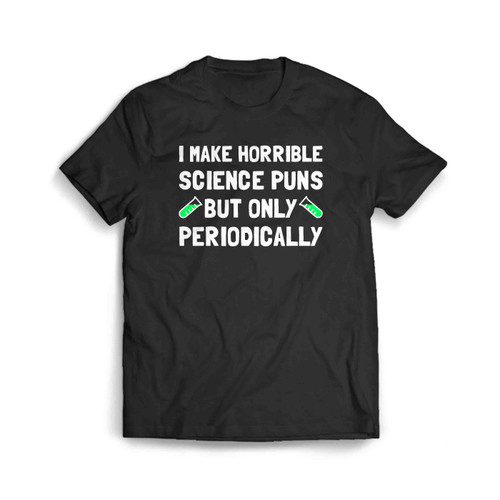 Science Puns Periodically Men's T-Shirt