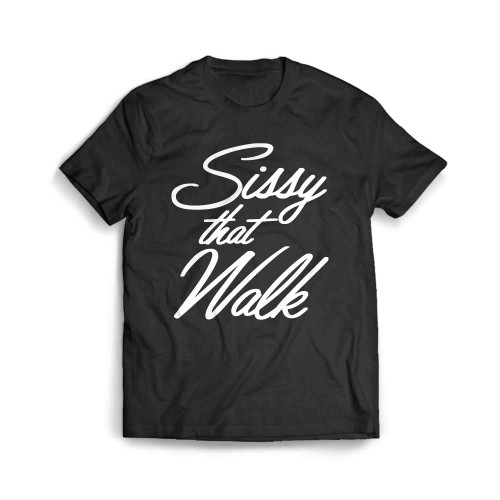 Sissy That Walk Sashay Voguing Men's T-Shirt