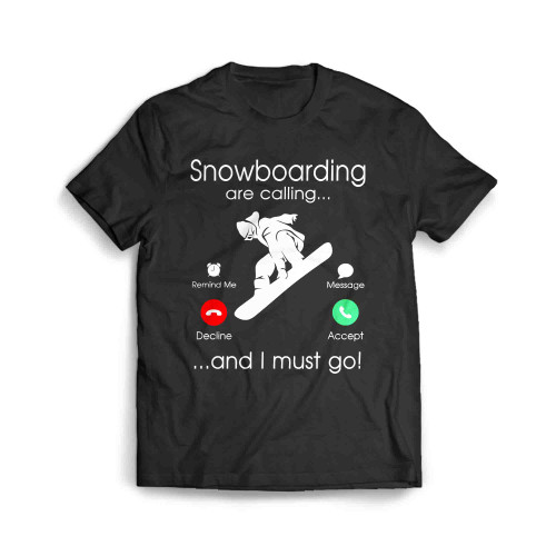 Snowboarding Is Calling Men's T-Shirt