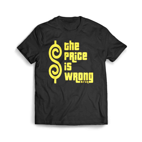 The Price Is Wrong Bitch Happy Gilmore Men's T-Shirt
