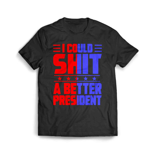 Vintage Retro I Could Shit A Better President Men's T-Shirt