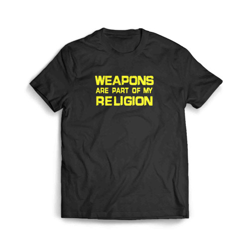 Weapons Are Part Of My Religion Men's T-Shirt