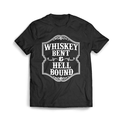 Whiskey Bent And Hell Bound Men's T-Shirt