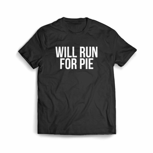 Will Run For Pie Running Men's T-Shirt