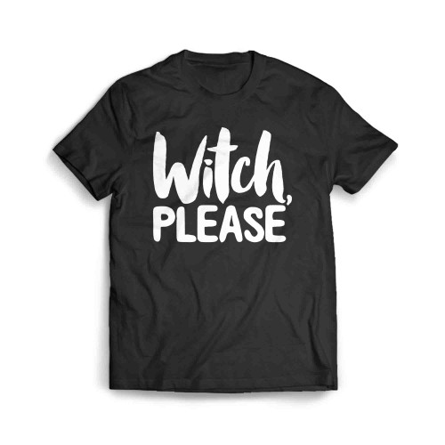 Witch Please Men's T-Shirt