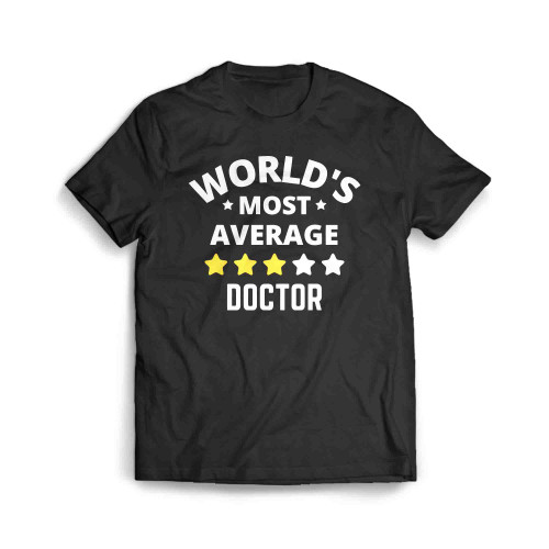 Worlds Most Average Doctor Men's T-Shirt