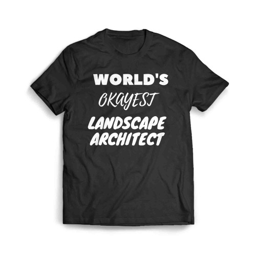 Worlds Okayest Landscape Architect 01 Men's T-Shirt