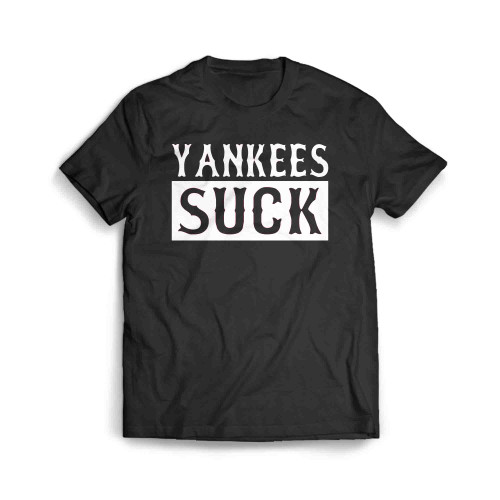 Yankees Suck Men's T-Shirt