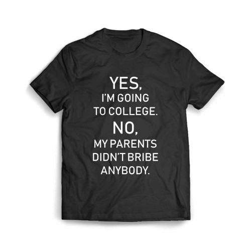 Yes Im Going To College Funny Graduation Men's T-Shirt