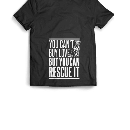 You Cant Buy Love Funny Resue Dog Puppy Men's T-Shirt