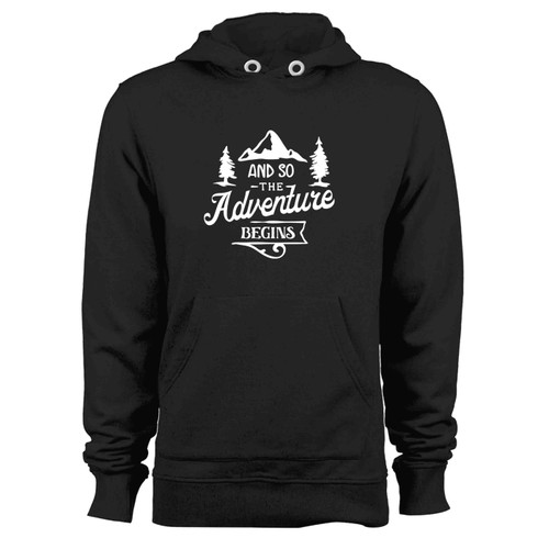 Adventure Mountains Camping Climbing Begins Hoodie