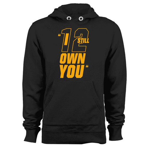 American Football Motivational Quote 12 I Still Own You Hoodie