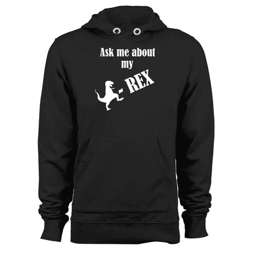 Ask Me About My Trex White Hoodie