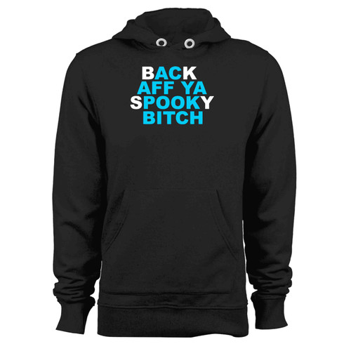 Back Aff Ya Spooky Bitch Blue Hoodie