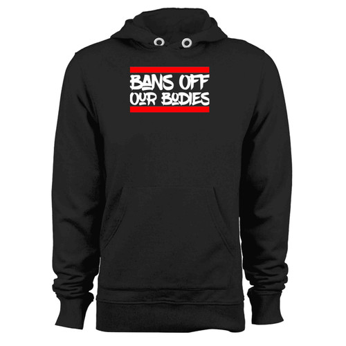 Bans Off Our Bodies Nice Hoodie
