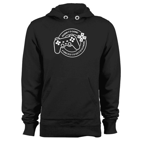 Born To Game Forced To Go To School Gaming Hoodie