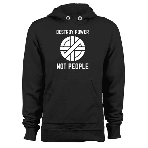 Destroy Power Not People Hoodie