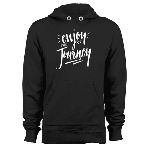 Enjoy The Journey Travel Adventure Nature Hiking Summer Quote Hoodie