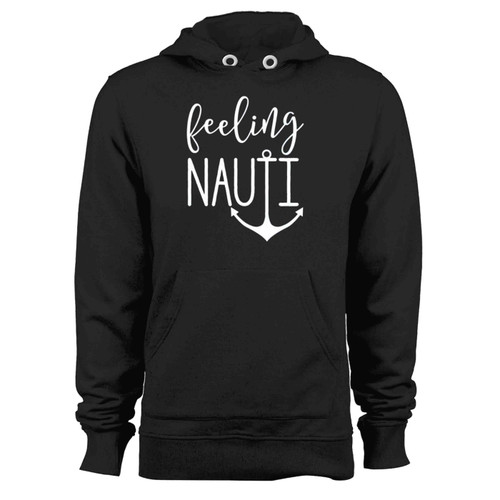 Feeling Nauti Hoodie