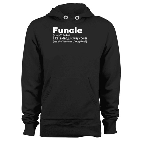Funcle Noun Definition Funny Uncle Hoodie