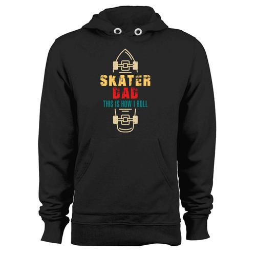 Funny Skater Dad This Is How I Roll Father Vintage Hoodie