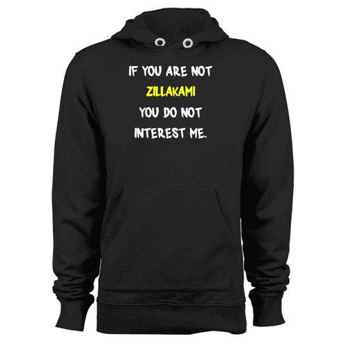 If You Are Not Zillakami You Do Not Interest Me Hoodie