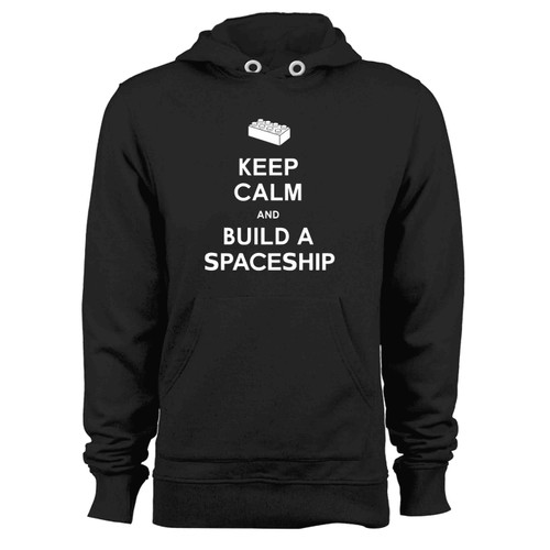 Keep Calm And Build A Spaceship Hoodie
