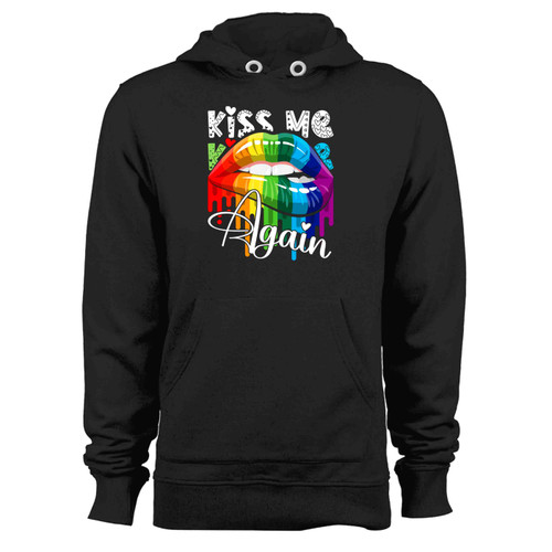 Kiss Me Again With Colorful Lips Hoodie