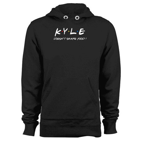 Kyle Doesn T Share Food Hoodie Kyle Doesn T Share Food Hoodie