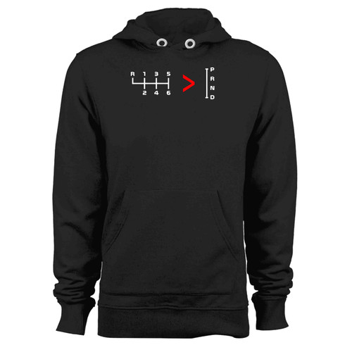 Manual Transmissions Are Better Than Automatics Hoodie