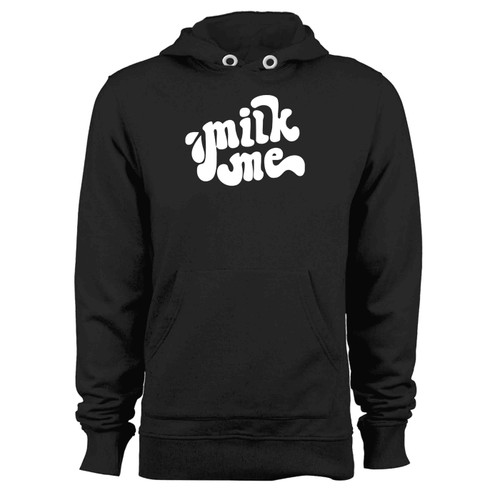 Milk Me Hoodie
