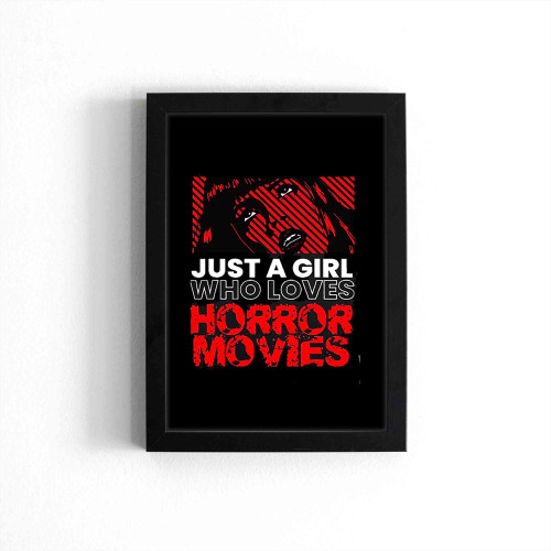 Just A Girl Horror Movies Halloween Costume Horror Movie Poster