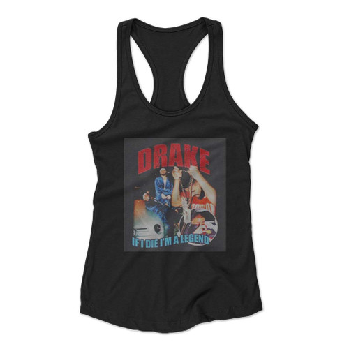 Vintage Bootleg Drake Rap If I Die Im Legend Women Racerback Tank Top