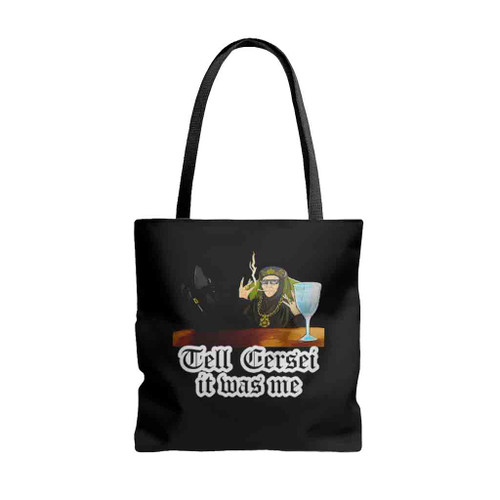 Tell Cersei It Was Me Funny Game Of Thrones Tote Bags