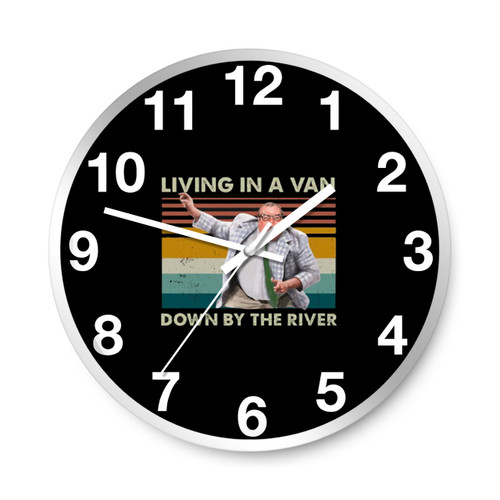 Living In A Van Down By The River Wall Clocks