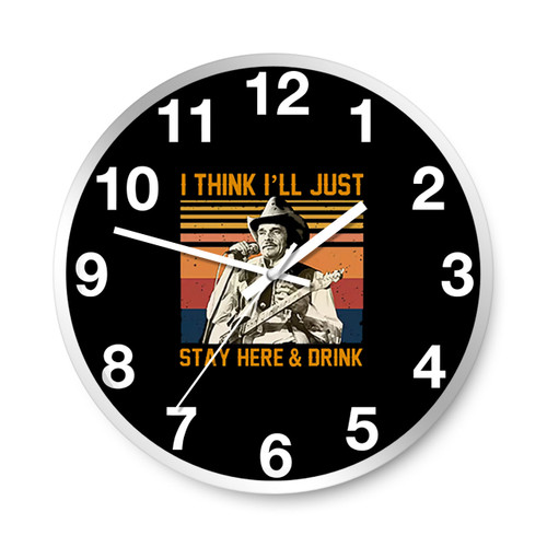 Merle Haggard I Think I Ll Just Stay Here And Drink Wall Clocks
