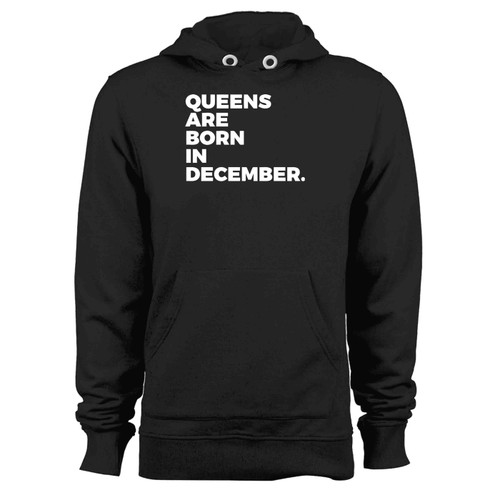 Queens Are Born In December 2 Hoodie
