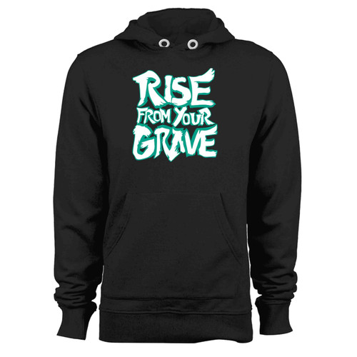 Rise From Your Grave Hoodie