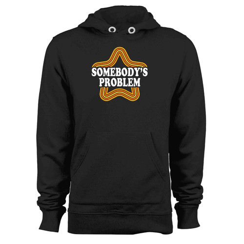 Somebody S Problem 2 Hoodie