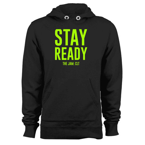 Stay Ready The Jam Clt Hoodie