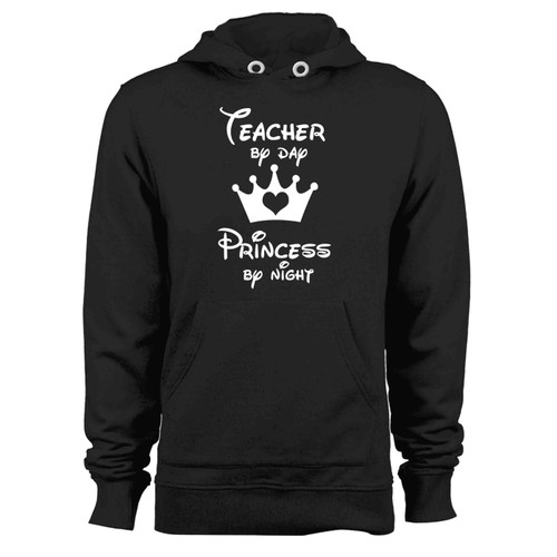 Teacher By Day Princess By Night Hoodie