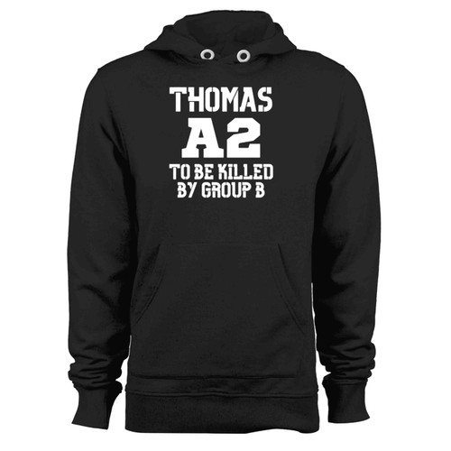 Thomas A2 To Be Killed By Group B Hoodie
