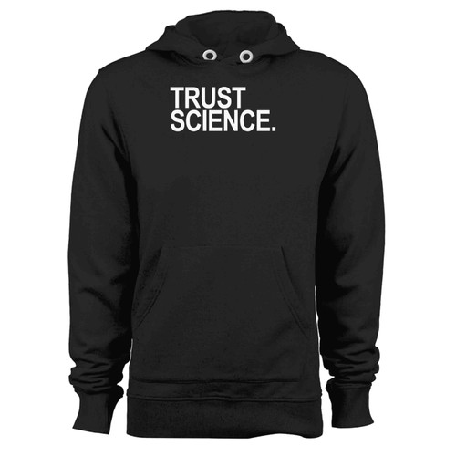 Trust Science Hoodie