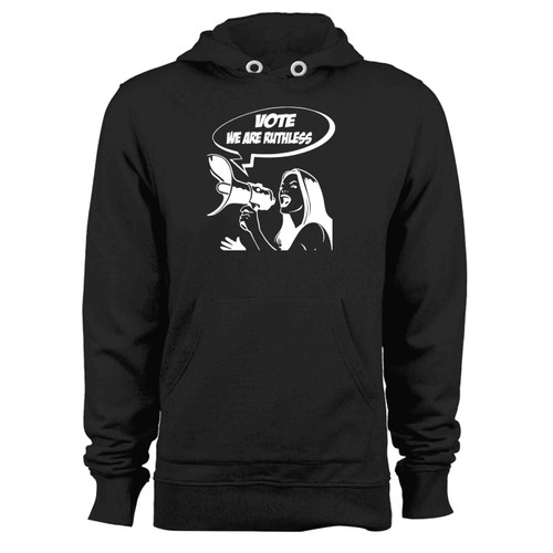 Vote Were Ruthless 2 Hoodie