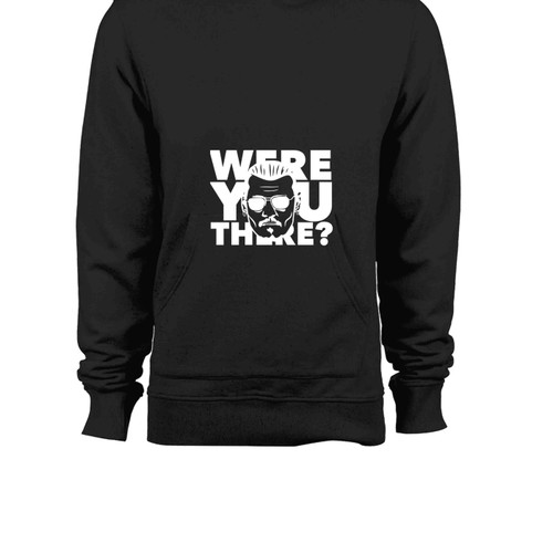 Were You There Gift For Johnny Depp Lovers Hoodie