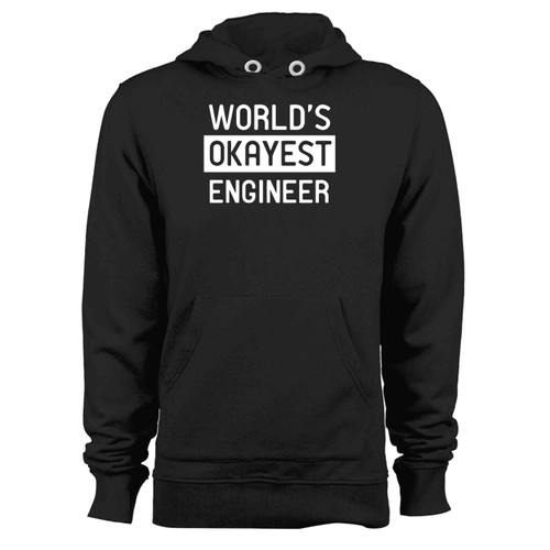 Worlds Okayest Engineer 001 Hoodie