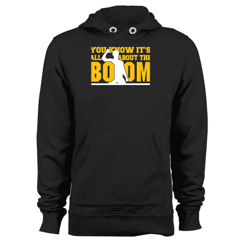 You Know It S All About The Boom Hoodie